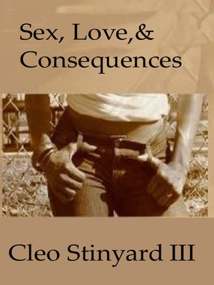 cover image of Sex, Love & Consequences